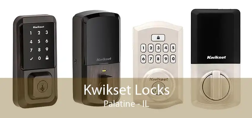 Kwikset Locks Palatine - IL