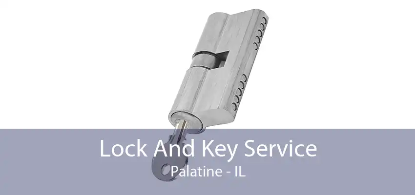 Lock And Key Service Palatine - IL