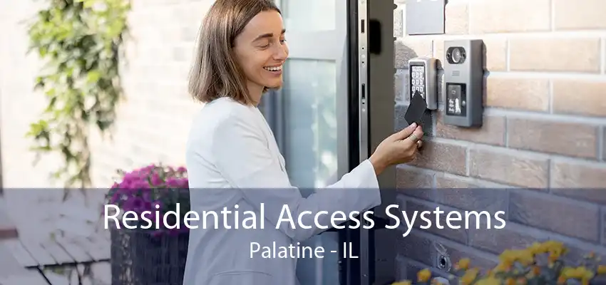 Residential Access Systems Palatine - IL